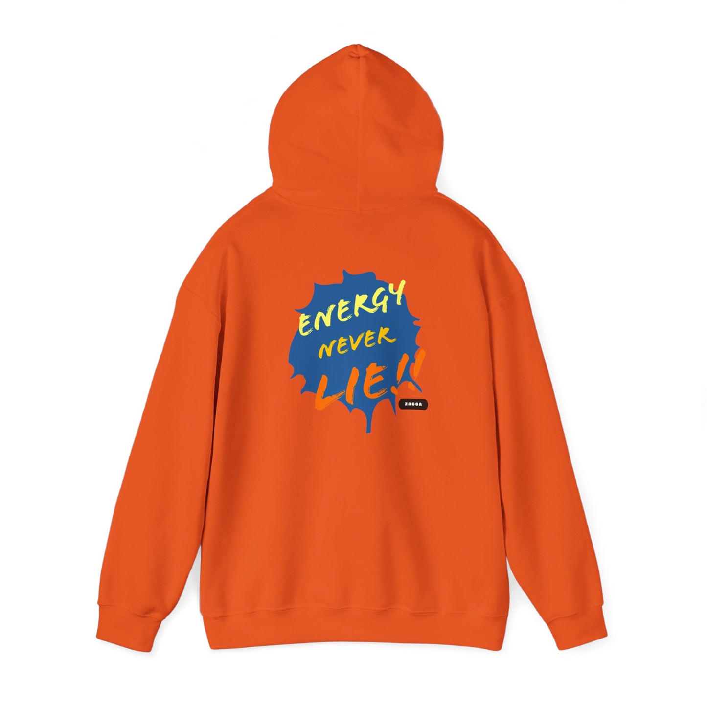 Energy Never Lie Hooded Sweatshirt