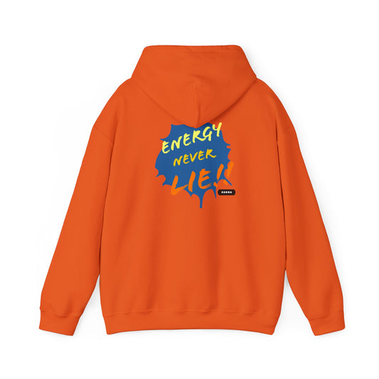 Energy Never Lie Hooded Sweatshirt